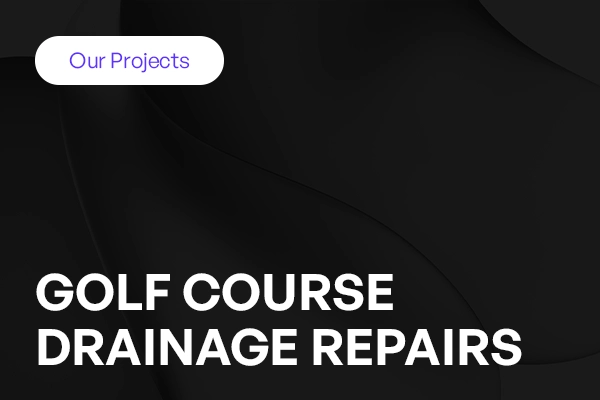 Golf Course Drainage Repairs
